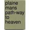 Plaine mans path-way to heaven door Dent