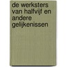 De werksters van halfvijf en andere gelijkenissen by Karel Eykman