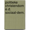 Politieke christendom e.d. sociaal-dem. door Vliegen