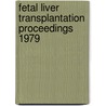 Fetal liver transplantation proceedings 1979 door Onbekend