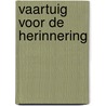 Vaartuig voor de herinnering door Olaf J. de Landell