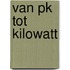 Van pk tot kilowatt