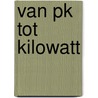 Van pk tot kilowatt door Berenschot