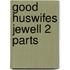 Good huswifes jewell 2 parts