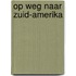 Op weg naar Zuid-Amerika