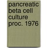 Pancreatic beta cell culture proc. 1976 door Onbekend