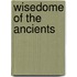 Wisedome of the ancients