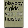 Playboy s gids voor de huisbar door Mario