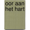 Oor aan het hart door Jacques Hartog