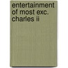 Entertainment of most exc. charles ii door Ogilby