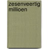 Zesenveertig millioen by Duys