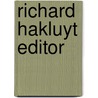 Richard hakluyt editor by Quinn
