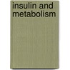 Insulin and metabolism door Onbekend
