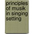 Principles of musik in singing setting
