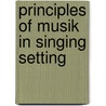 Principles of musik in singing setting door David Butler