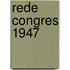 Rede congres 1947