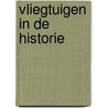Vliegtuigen in de historie by Hooftman