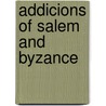 Addicions of salem and byzance by Saint German