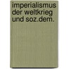 Imperialismus der weltkrieg und soz.dem. door Gorter