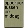 Spookuur tussen de middag by Andreus