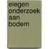 Eiegen onderzoek aan bodem