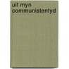 Uit myn communistentyd door Kadt