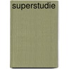Superstudie by Ostrander