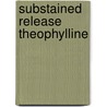 Substained release theophylline door Onbekend