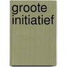 Groote initiatief door Onbekend