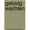 Gelovig wachten door Banning