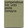 Compendious intr. unto pistle romayns door Tyndale