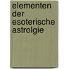 Elementen der esoterische astrolgie door Thierens