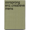 Oorsprong enz.creatieve mens by Stellingwerff