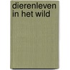 Dierenleven in het wild by Rys
