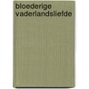 Bloederige vaderlandsliefde door Molendyk