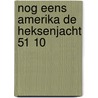 Nog eens amerika de heksenjacht 51 10 by Unknown