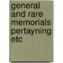 General and rare memorials pertayning etc