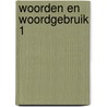 Woorden en woordgebruik 1 by Waard