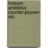 Holsom antidotus counter-poysen etc door Bullinger