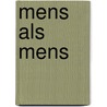 Mens als mens by Alland