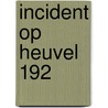 Incident op heuvel 192 door Lang