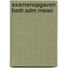 Examenopgaven bedr.adm.meao door Rothert