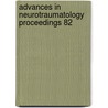 Advances in neurotraumatology proceedings 82 door Onbekend