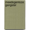 Meedogenloze gangster by Cotton