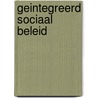 Geintegreerd sociaal beleid door Scheffer