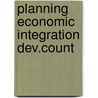 Planning economic integration dev.count door Mennes
