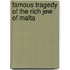 Famous tragedy of the rich jew of malta