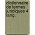 Dictionnaire de termes juridiques 4 lang.