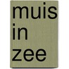 Muis in zee door Blaaser