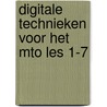 Digitale technieken voor het mto les 1-7 door Leene